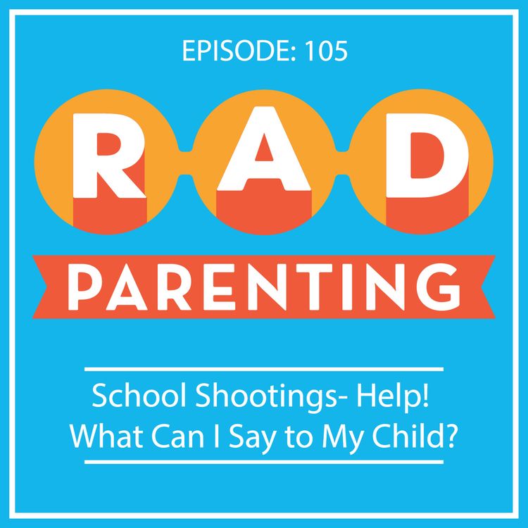 cover art for School Shootings and Other Tragedies- Help! What Can I say To My Child?