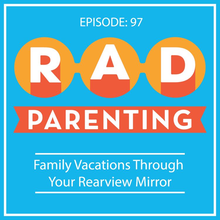 cover art for Family Vacations Through Your Rearview Mirror