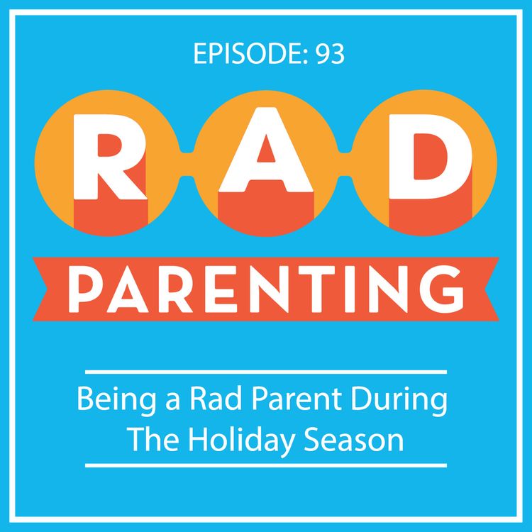 cover art for Being a Rad Parent During The Holiday Season