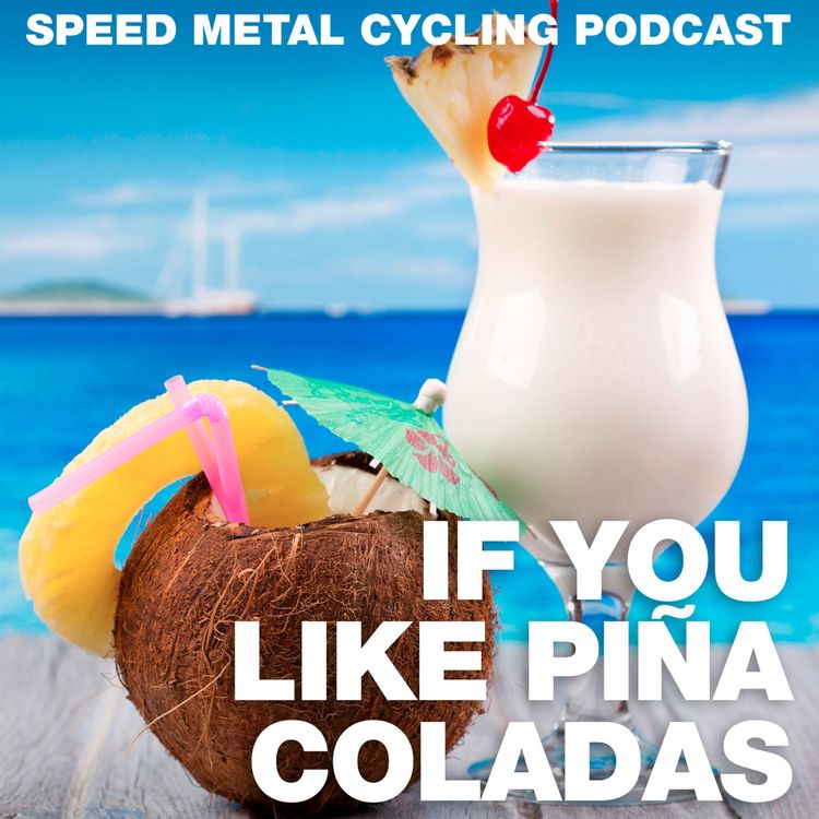 cover art for 186 - If You Like Piña Coladas