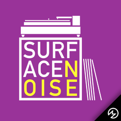 cover art for SURFACE NOISE Vinyl & Music Podcast