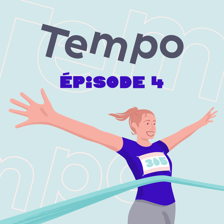 cover art for Tempo #4 - Faire ce dont on ne se croyait pas capable