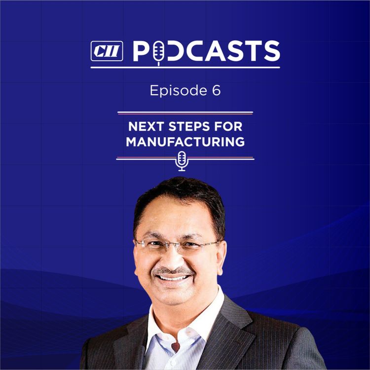 cover art for Next Steps for Manufacturing ft Vikram S Kirloskar