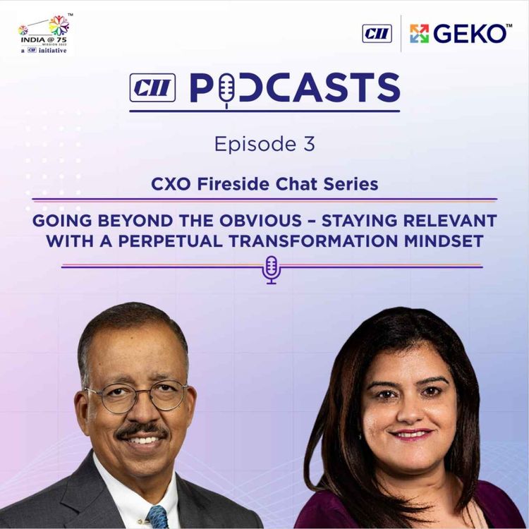 cover art for Going Beyond the Obvious - Staying Relevant with a Perpetual Transformation Mindset ft Vinita Gera