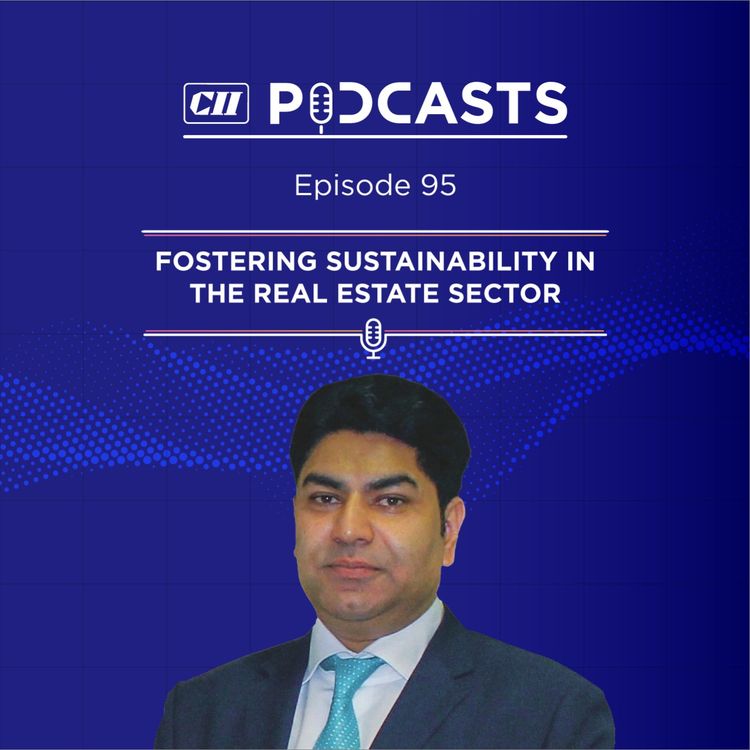 cover art for Fostering Sustainability in Real Estate Sector ft Anshuman Magazine