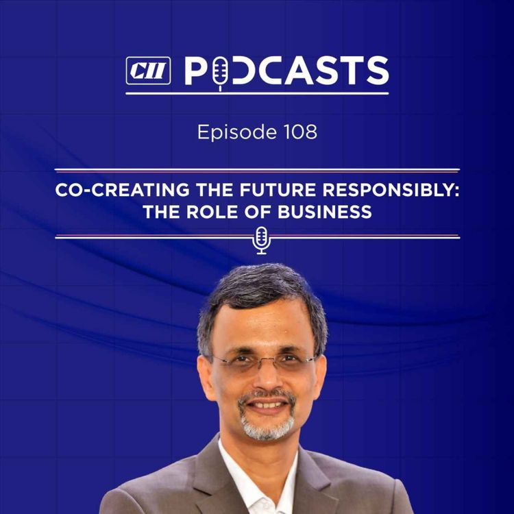 cover art for Co-Creating the Future Responsibly: The Role of Business ft Dr V Anantha Nageswaran