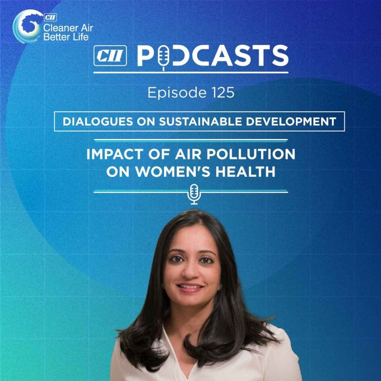 cover art for Impact of Air Pollution on Women's Health ft Rhea Mazumdar Singhal