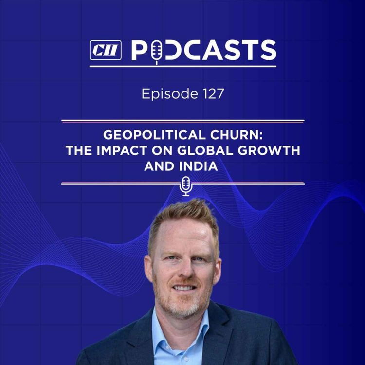 cover art for Geopolitical Churn: The Impact on Global Growth and India ft Prof David Bach