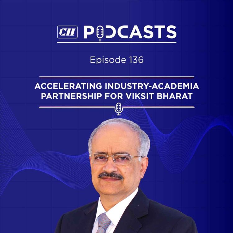 cover art for Accelerating Industry-Academia Partnership for Viksit Bharat ft Vipin Sondhi