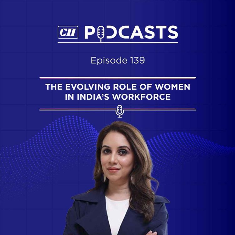 cover art for The Evolving Role of Women in India’s Workforce ft Megha Chopra