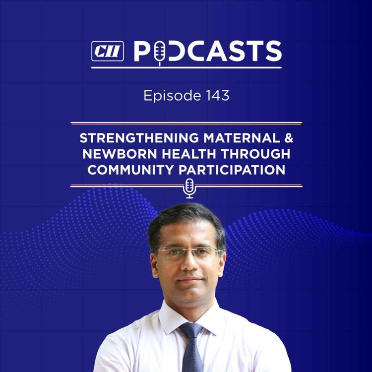 cover art for Strengthening Maternal & Newborn Health Through Community Participation ft Dr Hemang Shah
