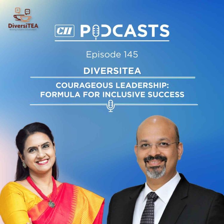 cover art for Courageous Leadership: Formula for Inclusive Success ft Tarun N P Varma