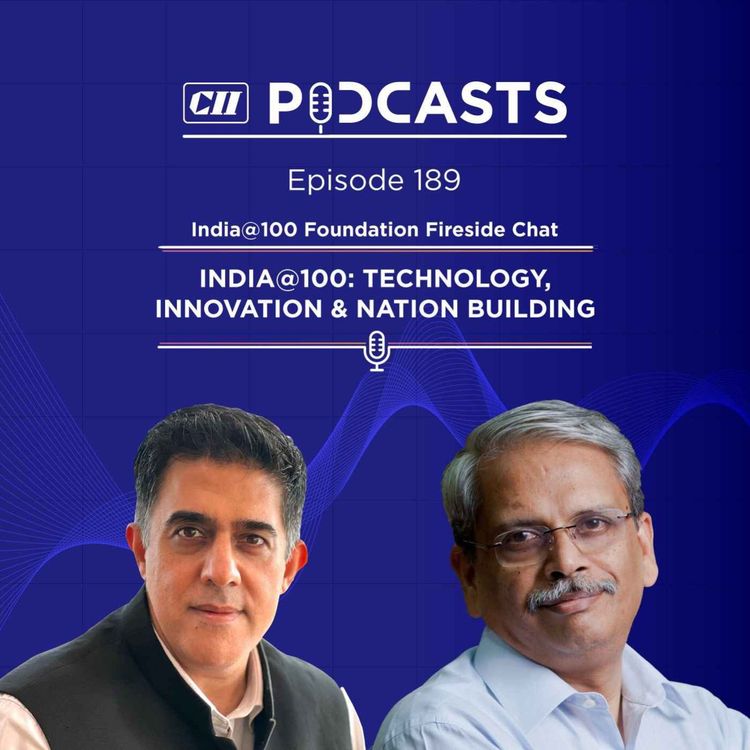 cover art for The road to India@100 will be built on innovation ft Kris Gopalakrishnan