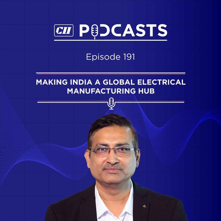 cover art for Making India a Global Electrical Manufacturing Hub ft Anurag Agarwal