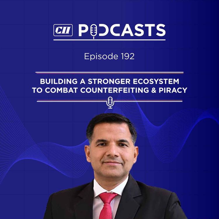 cover art for Building a Stronger Ecosystem to Combat Counterfeiting & Piracy ft Vivek Mittal