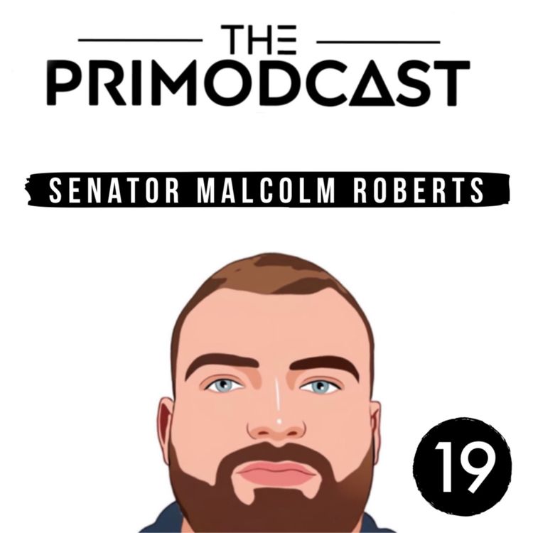 cover art for #19 - Senator Malcolm Roberts