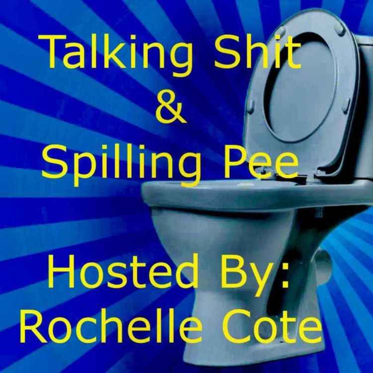 cover art for Talking Shit & Spilling Pee- Self Care