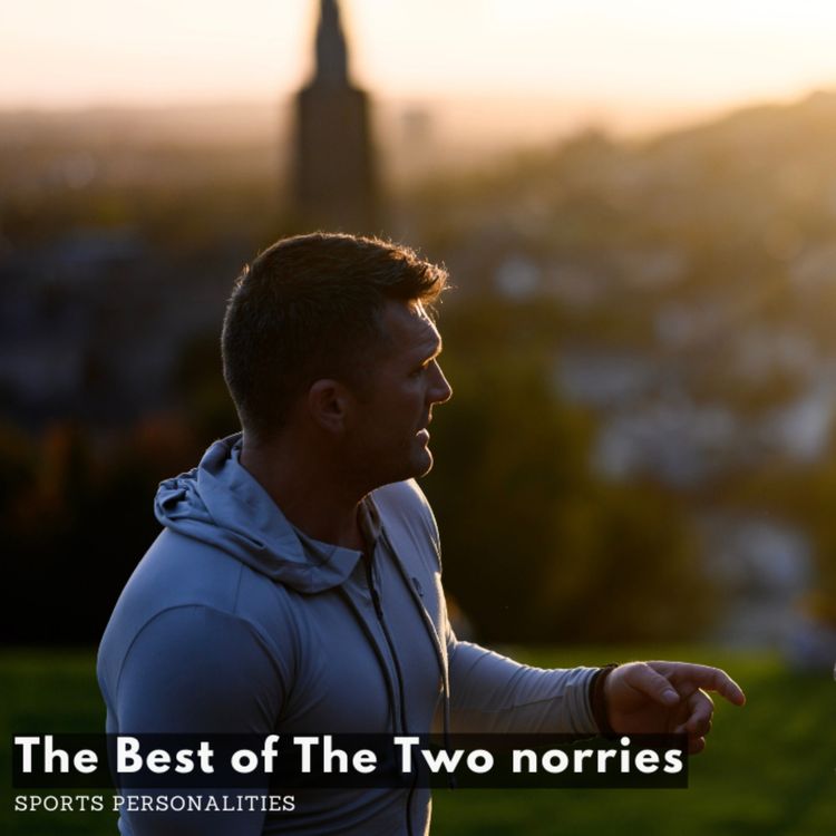 cover art for #191 The Best of the Two Norries Sports Personalities