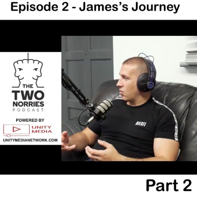 cover art for Podcast #4: James's Journey (Part 2). From heroin use, prison and rehab to university masters & PhD
