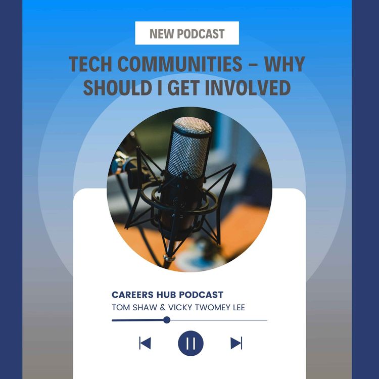 cover art for Tech Communities - Why Should I Get Involved