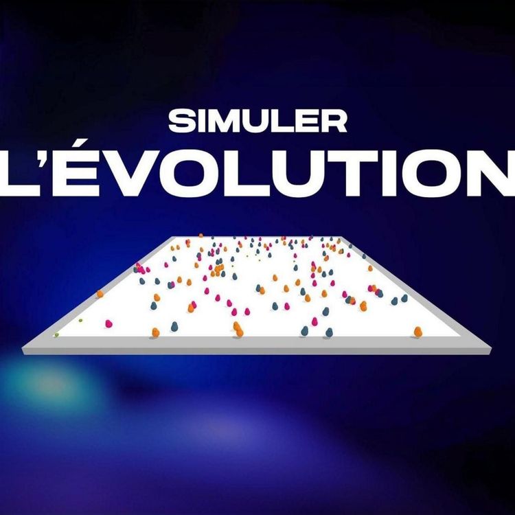 cover art for On a simulé l’évolution et la sélection naturelle ! — David Louapre (Science Étonnante) (rediff)