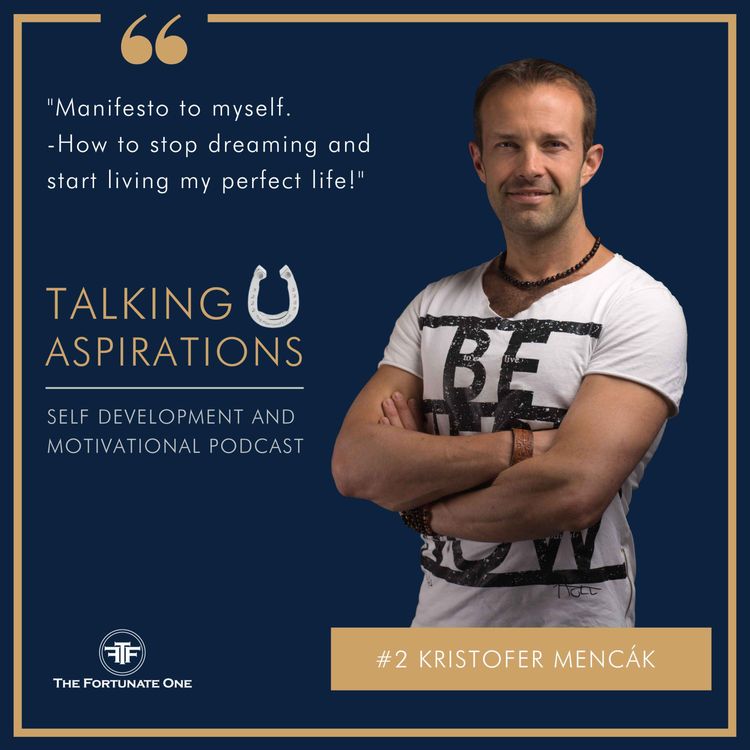 cover art for 2. Talking Aspirations with Kristofer Mencák