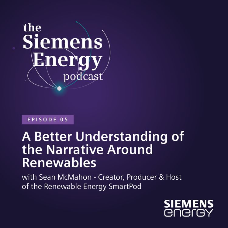 cover art for A Better Understanding of the Narrative Around Renewables with Sean McMahon, Creator, Producer & Host of the Renewable Energy SmartPod