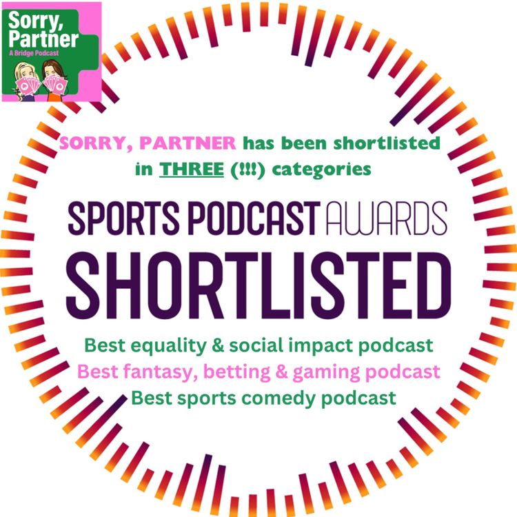 cover art for Sorry, Partner has been shortlisted for 3 international Sports Podcast Awards! 