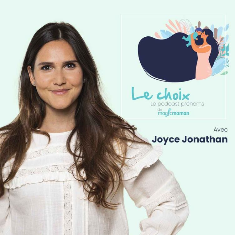 cover art for Le choix : la petite histoire du prénom de la fille de Joyce Jonathan