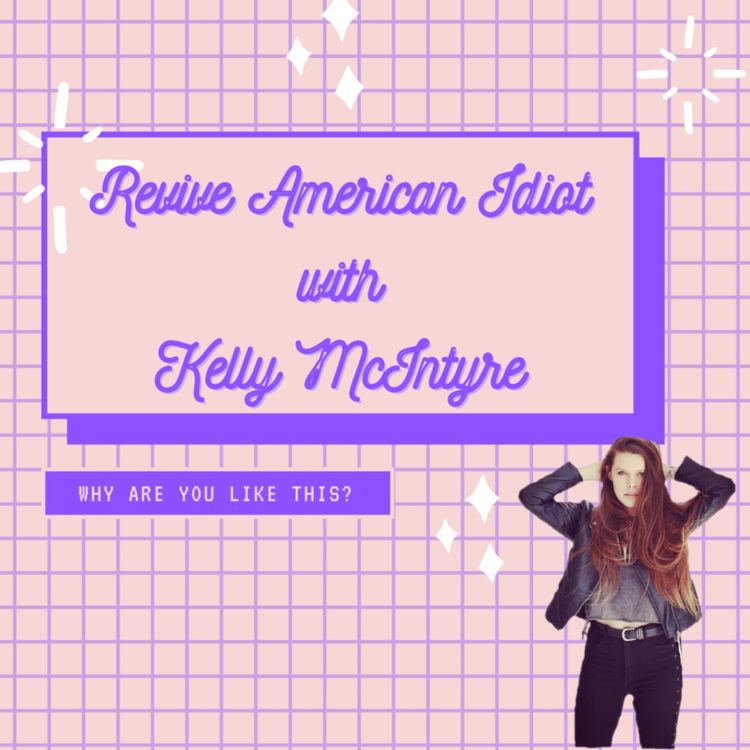 cover art for Revive American Idiot with Kelly McIntyre