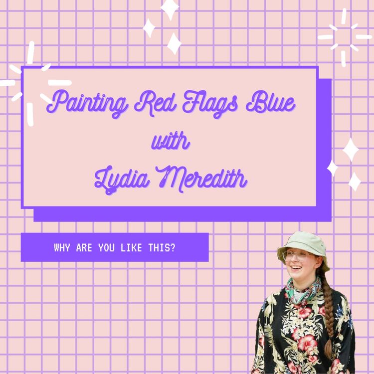 cover art for Painting Red Flags Blue with Lydia Meredith