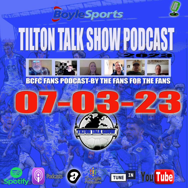 cover art for BCFC Football chat-Tilton Talk Show 07-03-23