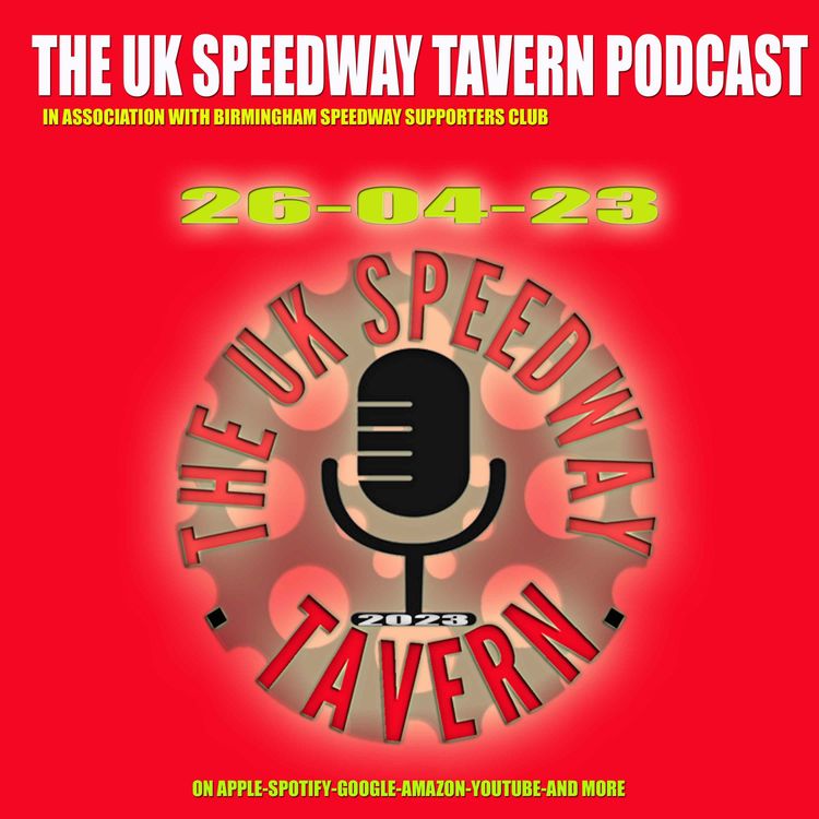 cover art for The UK Speedway Tavern Podcast 26-04-23