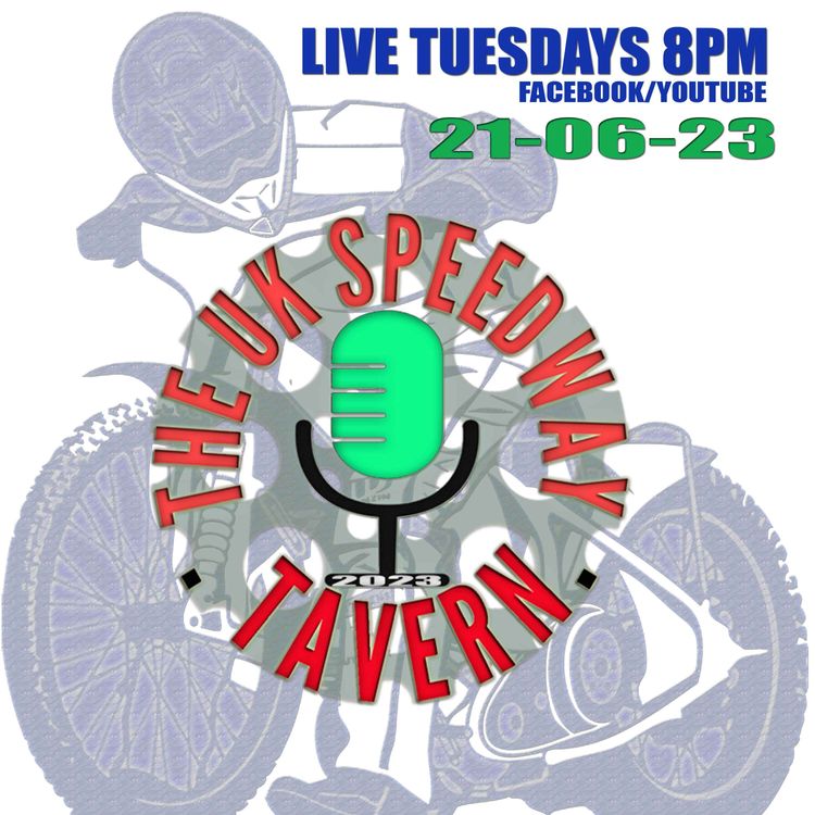 cover art for The UK Speedway Tavern Podcast 21-06-23