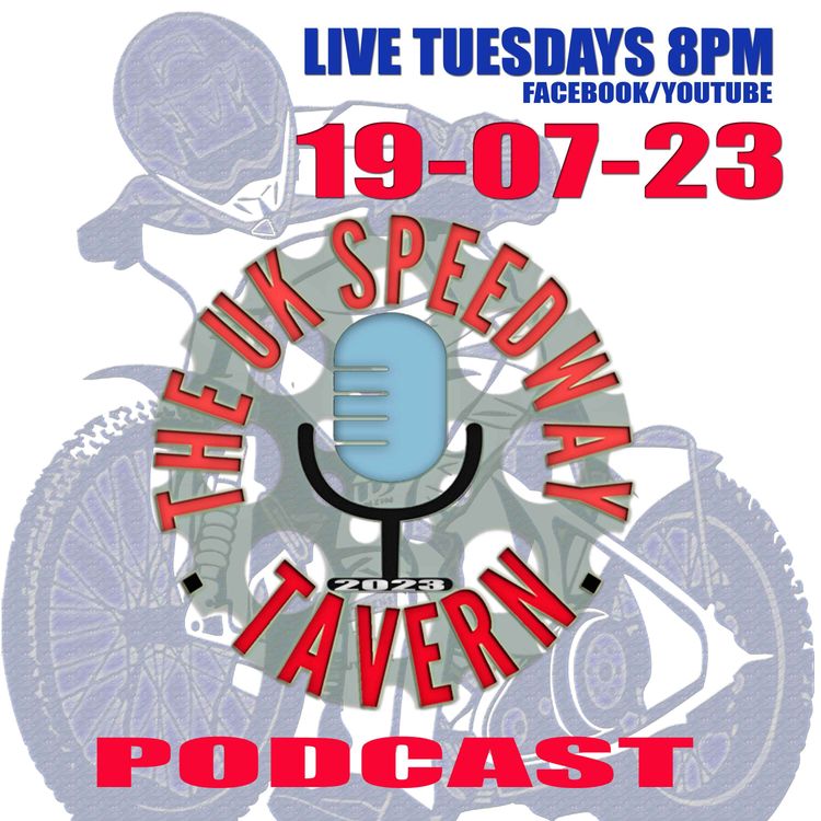 cover art for Speedway Podcast-UK Speedway Tavern 19-07-23