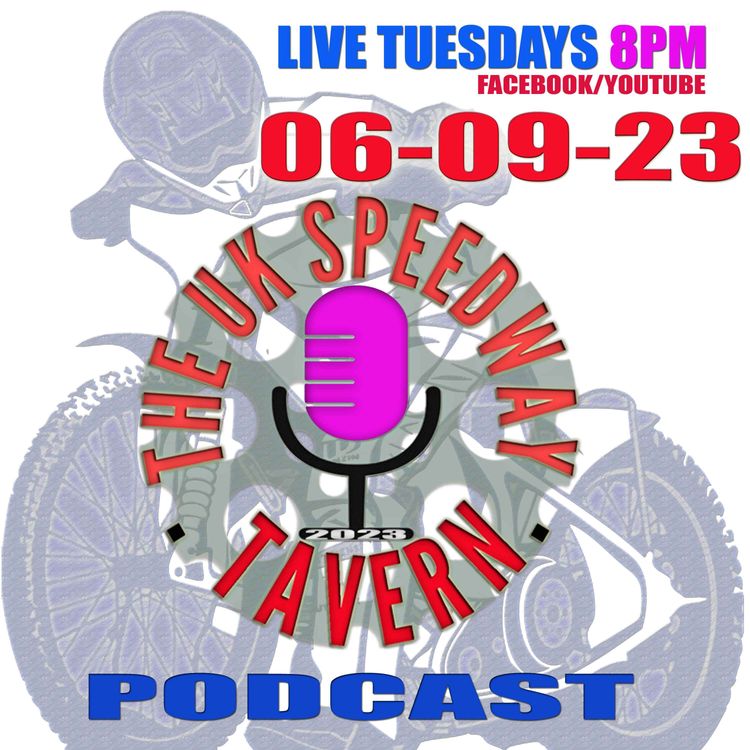 cover art for UK Speedway Tavern Podcast 06-09-23