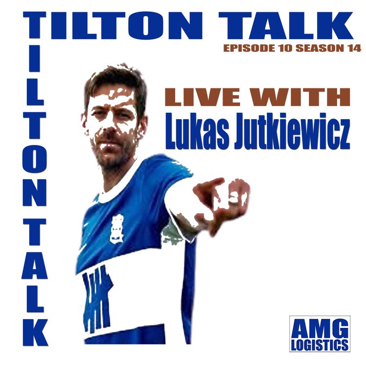 cover art for Lukas Jutkiewicz-Tilton Talk EP 10 Season 14