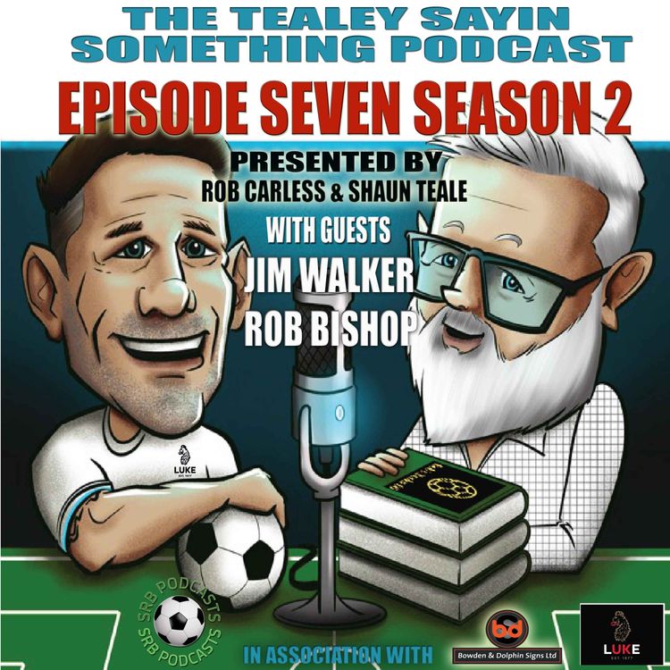 cover art for Tealey Sayin Something Episode 7 Season 2