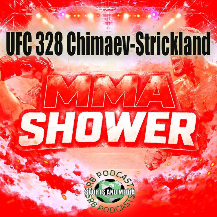 cover art for MMA Shower UFC 328 Chimaev-Strickland