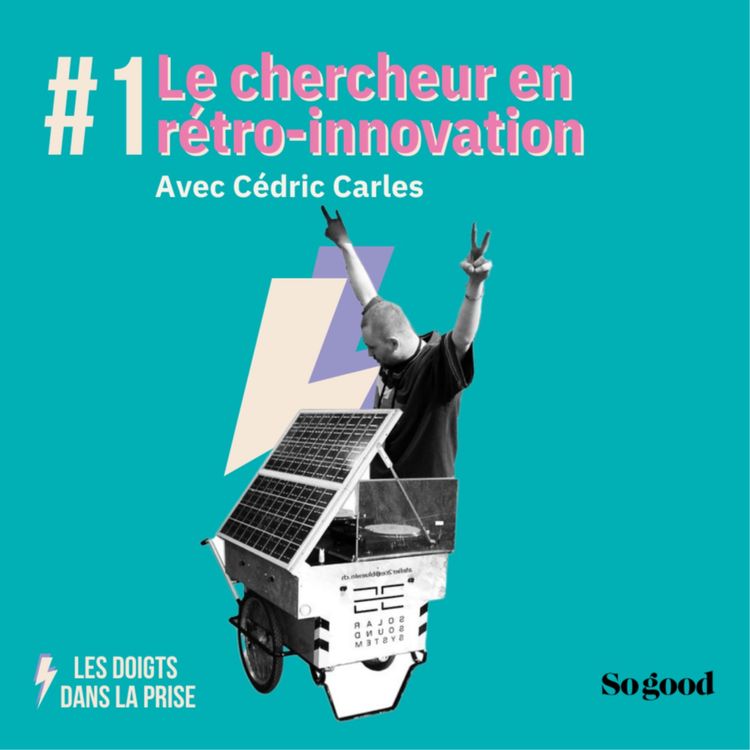 cover art for Episode 1: Cédric Carles, chercheur en rétro-innovation