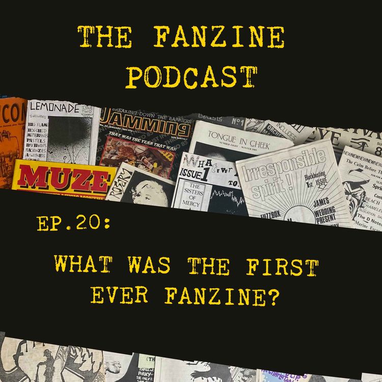 cover art for Ep. 20: What Was The First Ever Fanzine?