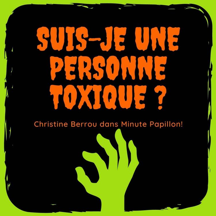 cover art for Suis-je une personne « toxique » ?