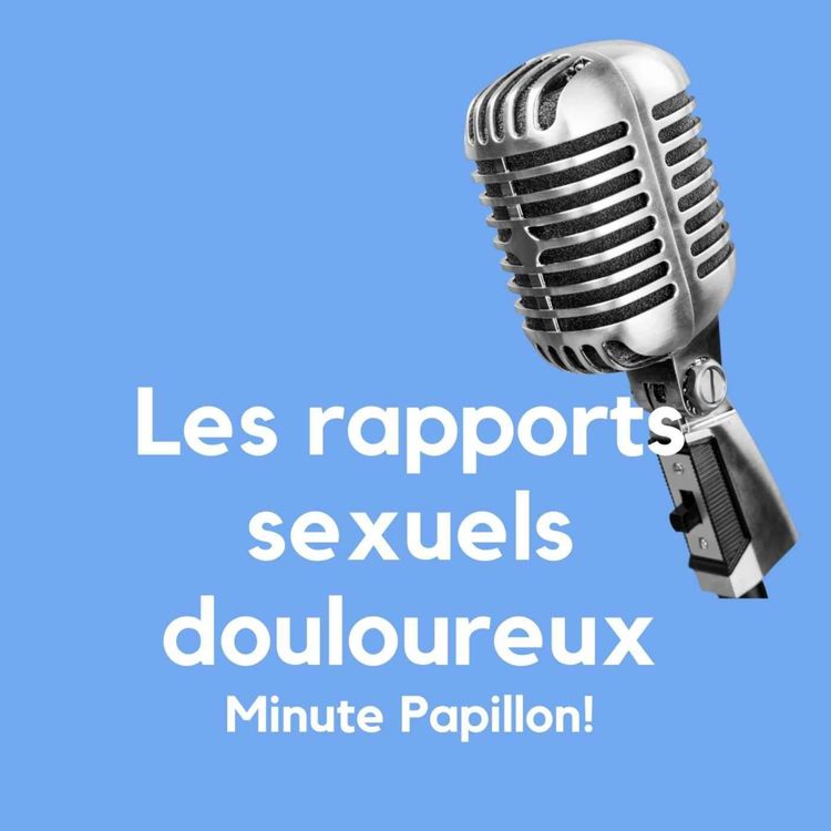 cover art for Rapports sexuels douloureux, que faire ?