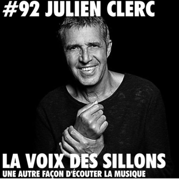 cover art for Julien Clerc abolit (passé simple) l’ennui et célébra la vie, les femmes, le Roda Gil, le Dabadie, La Voix des Sillons.