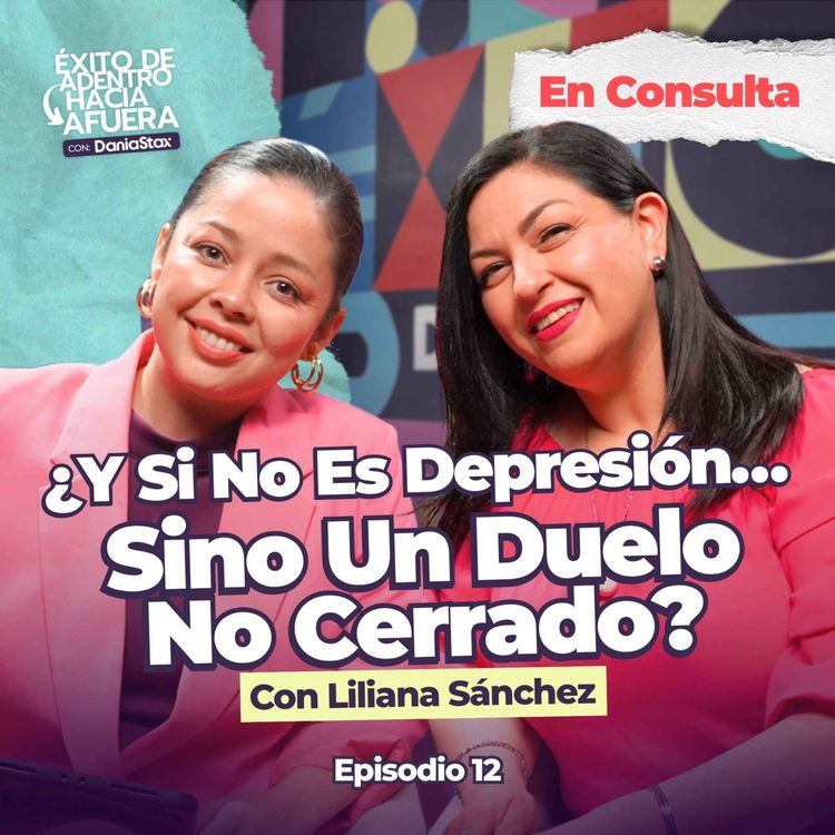 cover art for Duelo inconcluso: la carga invisible que no te deja avanzar | Ep. 12