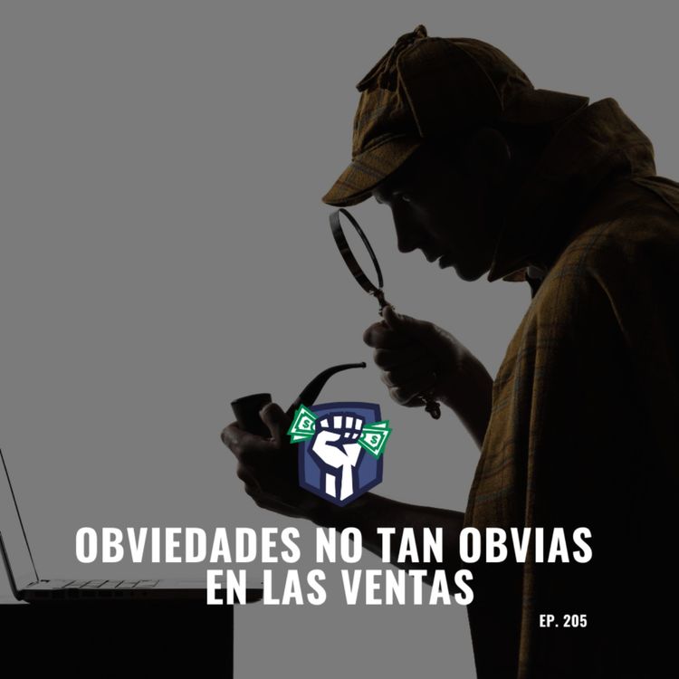 cover art for Las Obviedades no tan Obvias de las Ventas (Ep-205)
