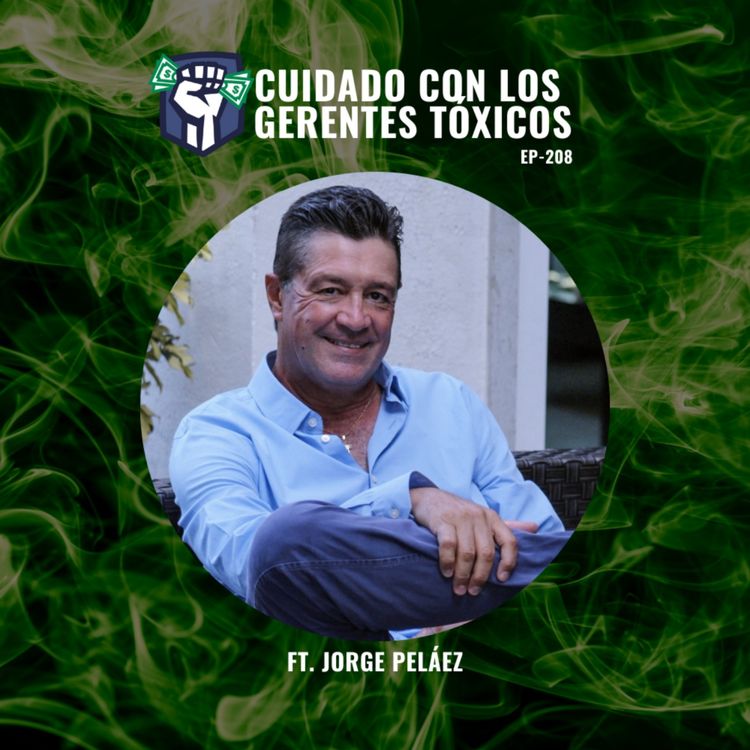 cover art for Cuidado con los Gerentes Tóxicos (Ep-208)