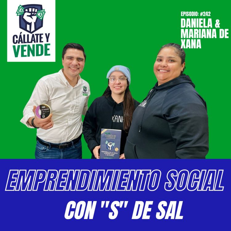 cover art for El Emprendimiento Social con "S" de Sal (Ft. Daniela y Mariana de XANA)