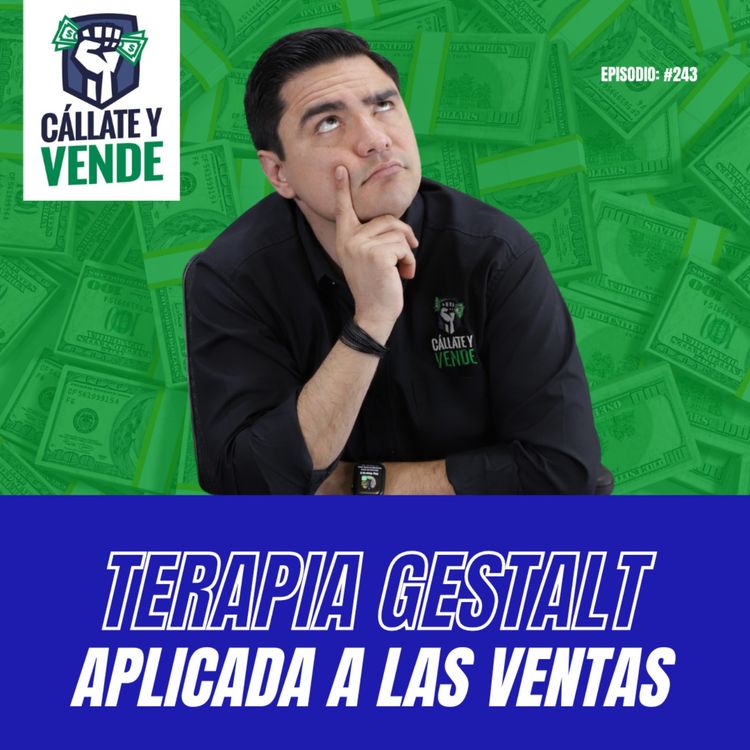 cover art for Terapia Gestalt Aplicada a las Ventas (Ep-243)
