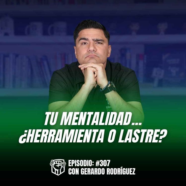 cover art for El Poder de la Mentalidad en las Ventas (Ep-307)